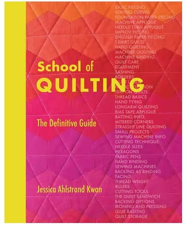 School of Quilting: The Definitive Guide to All Things Patchwork