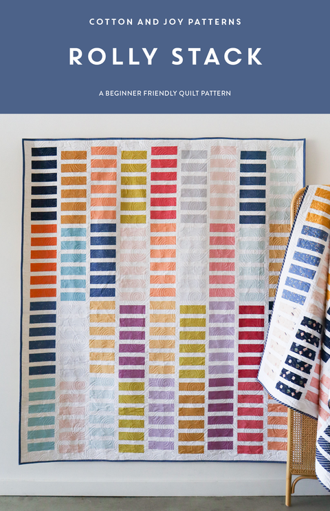 Rolly Stack Quilt Pattern - Cotton and Joy